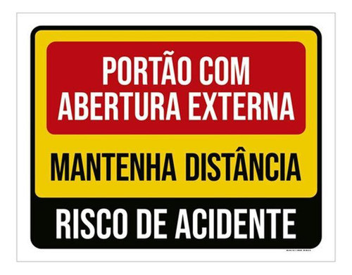 Placa Portão Abertura Externa Mantenha Distância 18x23 0
