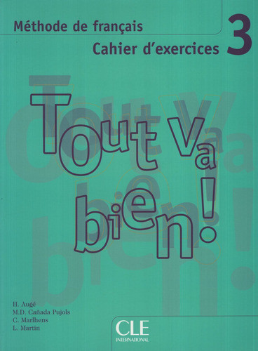 Tout Va Bien! 3 - Cahier D'exercices + A/cd B1 0