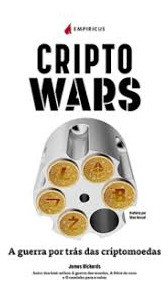 Cripto Wars - A Guerra Por Trás Das Criptomoedas De James... 0