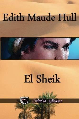 Libro:  El Sheik (spanish Edition) 0
