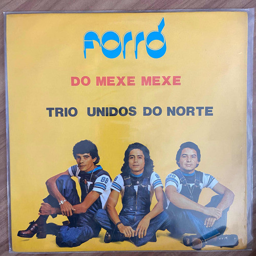 Lp Trio Unidos Do Norte Forró Do Mexe Mexe Excelente Estádo 0