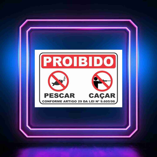 Placa Em Pvc_40x30 - Proibido Pescar E Caçar 0