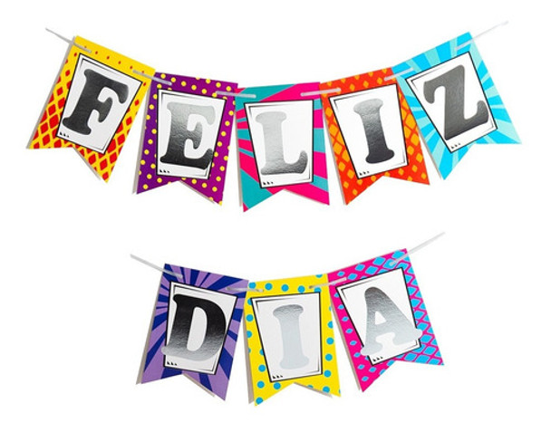 Banderín Feliz Dia! Multicolor Stamping Letras Plateadas 0