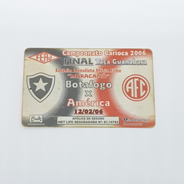 Ingresso Futebol Final Taça Guanabara 2006 Botafogo Campeão 0