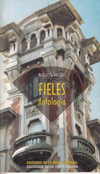 Ida Vitale Poesia Uruguay Fieles Antologia 1a Edicion 2000 0