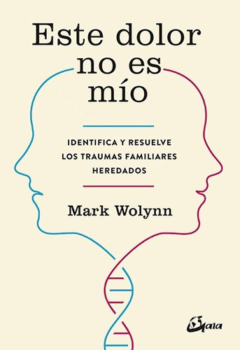Este Dolor No Es Mío - Mark Wolynn 0