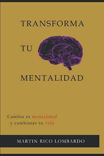 Libro: Transforma Tu Mentalidad (spanish Edition) 0