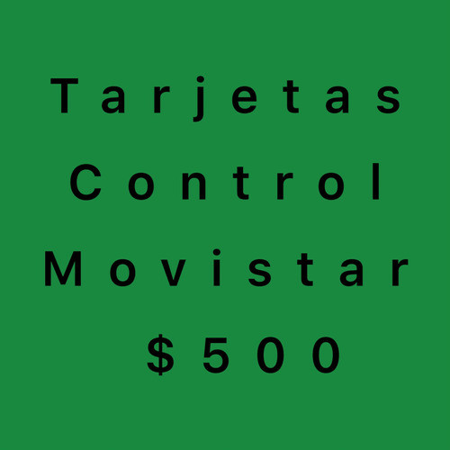Tarjeta  Control Movistar $500 0