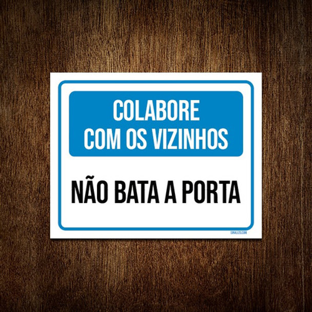 Placa Colabore Com Vizinhos Não Bata Porta 18x23 0