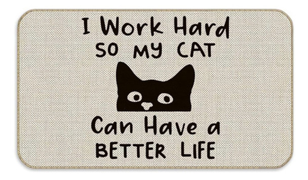 Divertido Trabajo Duro Para Que Mi Gato Pueda Tener Una Vida 0