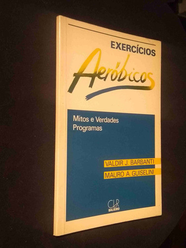 Exercícios Aeróbicos - Mitos E Verdades Programas De Vald... 0
