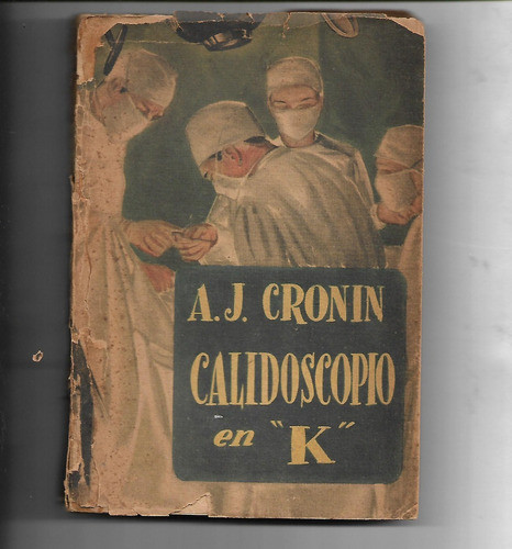 Calidoscopio En K Por A. J. Cronin 0
