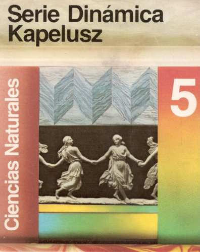 Serie Dinamica Kapelusz - Ciencias Naturales 5 0