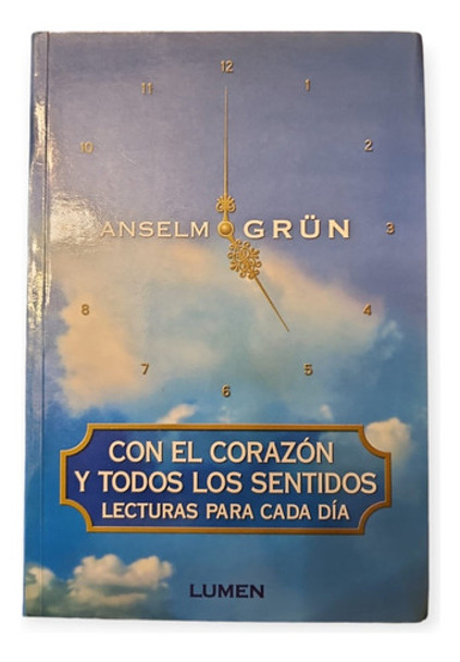 Con El Corazón Y Todos Los Sentidos Lecturas Para Cada Día 0