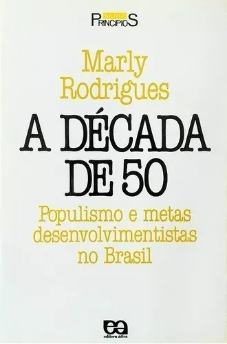 A Decada De 50 Populismo E Metas De Marly Rodrigues Pela ... 0