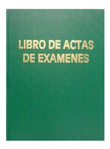 Libro Registro De Actas De Examenes Form, 847 (19149) 0 Libro Registro De Actas De Examenes Form, 847 (19149) 0