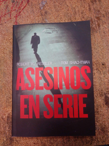 Libro Robert Ressler - Asesinos En Serie 0