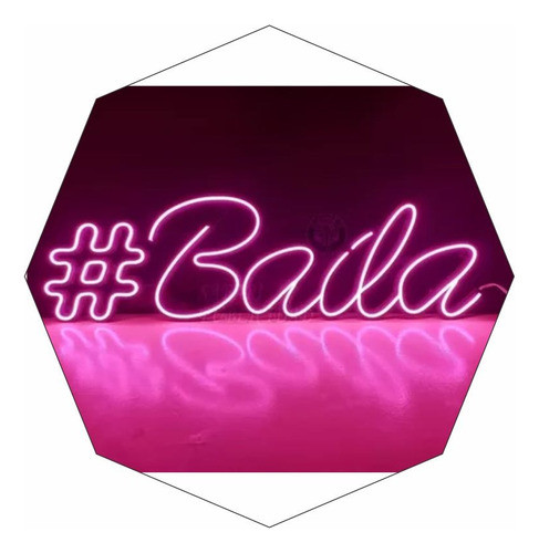 Alquiler Cartel Neón Led #baila Ambientaciones- Deco 0