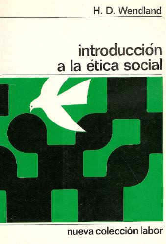 Introduccion A La Etica Social - Wendland - Labor 0
