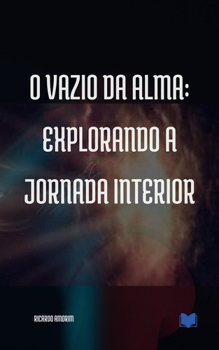 O Vazio Da Ao Vazio Da Alma:explorando A Jornada Interior 0
