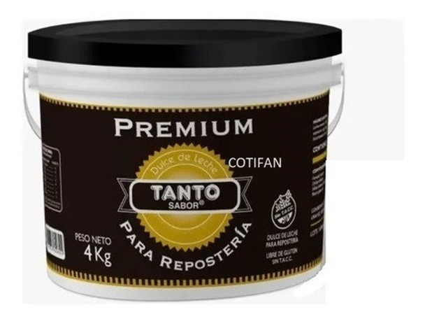 Dulce De Leche Repostero Tanto Premium Balde 4 Kg 0