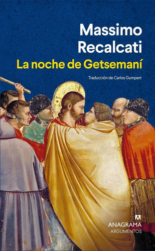 Libro: La Noche De Getsemaní. Recalcati, Massimo. Anagrama 0