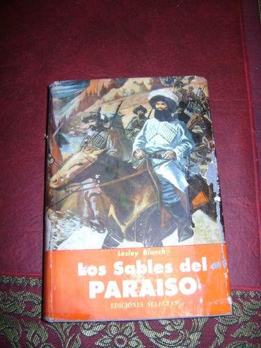 Libro Los Sables Del Paraiso Lesley Blanch Ed. Selectas X.30 0