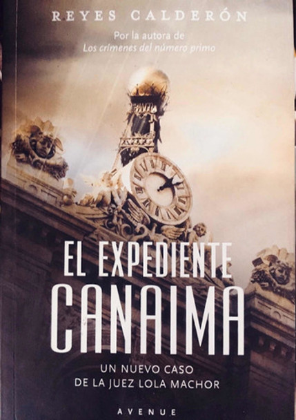 El Expediente Canaima (serie Lola Machor 3) Reyes Calderon 0