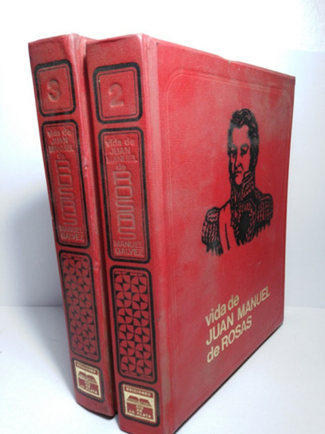 Vida De Don Juan Manuel De Rosas Tomo 2 Y 3 - Manuel Gálvez 0