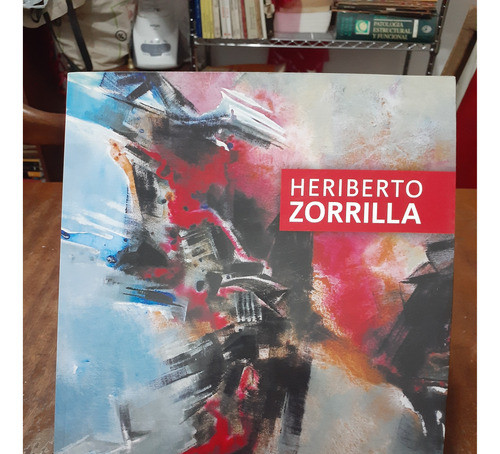 Heriberto Zorrilla. Aa.vv. Institucionales Ediciones 0