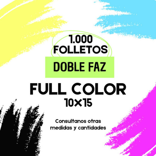 1000 Volantes Folletos 10x15 Full Color Frente Y Dorso 0