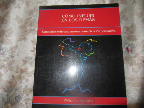 Como Influir En Los Demas - William L. Nothstine 0