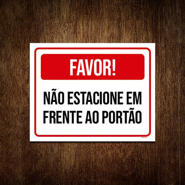 Placa Por Favor Não Estacione Em Frente Portão 27x35 0