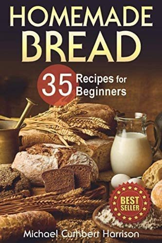 Libro: Homemade Bread: 35 Recipes For Beginners (bread Bakin 0