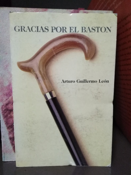Gracias Por El Baston - Arturo Guillermo León 0