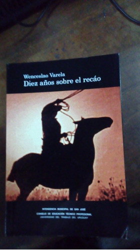 Libro Diez Años Sobre El Recáo 0