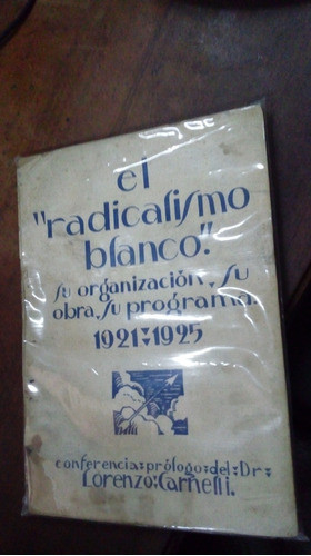 Libro El Radicalismo Blanco 0