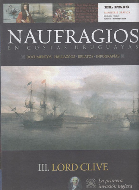 Uruguay Naufragio 1763 Colonia Lord Clive El Pais Volumen 3 0