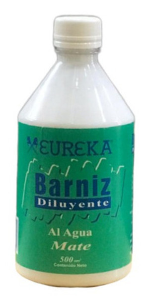 Barniz Y Diluyente Acrilico Mate Al Agua Eureka 500ml 0