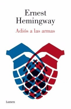 Adiós A Las Armas - Ernest Hemingway - Ed. Lumen 0