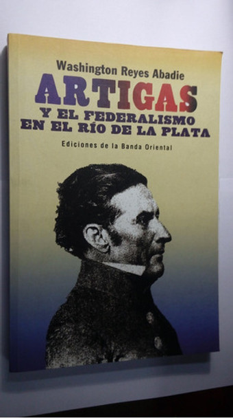 Libro Artigas Y El Federalismo En El Río De La Plata 0