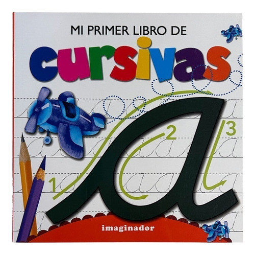 Libro Imaginador - Mi Primer Libro De Cursiva 0