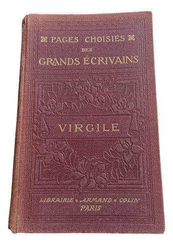 Virgile, Pages Choisies Des Grandes Écrivains. De 1897 0
