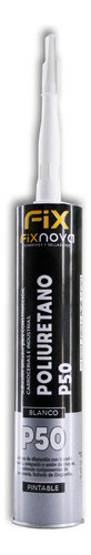 Sellador De Poliuretano P50 Pintable 300 Ml - Fixnova 0