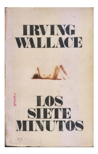 Los Siete Minutos. Irving Wallace. Centro/congreso 0