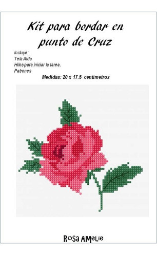 Kit Punto De Cruz, Tela, Hilo Y Patrones - Rosa Amelie 0