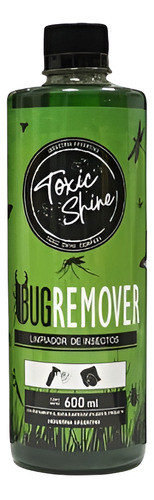 Bug Remover Toxic Shine Removedor De Insectos 600 Ml 0