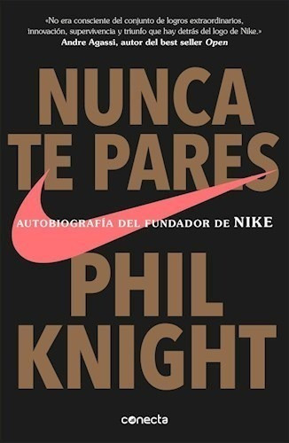 Nunca Te Pares Autobiografia Del Fundador De Nike - Knight 0