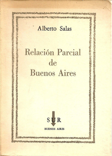 Relacion Parcial De Buenos Aires - Alberto Salas - E. Sur 0