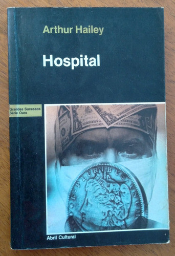 Livro Abril Arthur Hailey / Hospital. 0